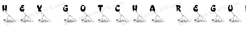 Hey Gotcha Regular字体转换